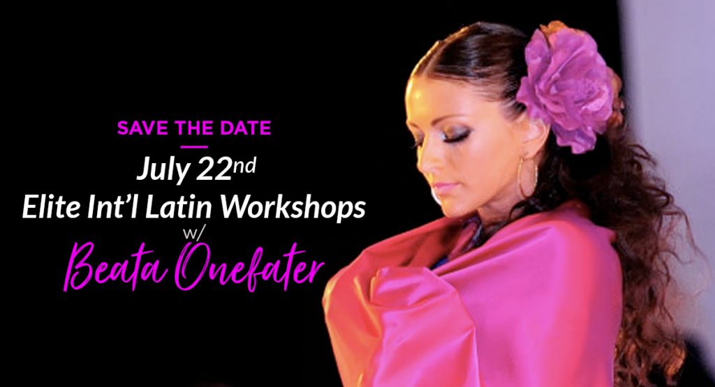 Elite Int’l Latin Workshops with Beata Onefater