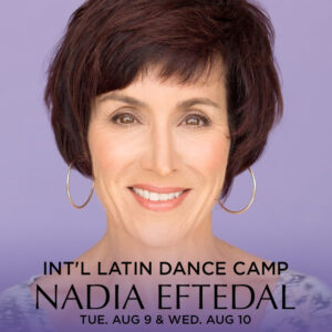 Int'l Latin Dance Camp w/ Nadia Eftedal