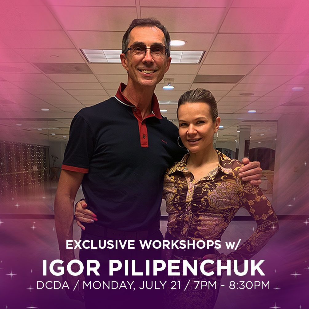 Elite Workshops with world-class coach Igor Pilipenchuk - Monday, July 21, 2025 at DC DanceSport Academy
