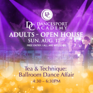 Adults – Tea & Technique: Ballroom Dance Affair Sunday, Aug 17 | 4:30–6:30 PM ????DC DanceSport Academy