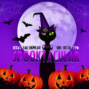 DCDA Fall Showpcase Spooktacular October 26, 7pm