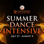 SUMMER DANCE INTENSIVE July 27–August 4 DC DanceSport Academy